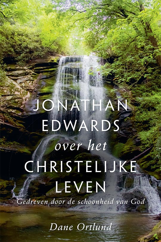 Jonathan Edwards over het christelijke leven