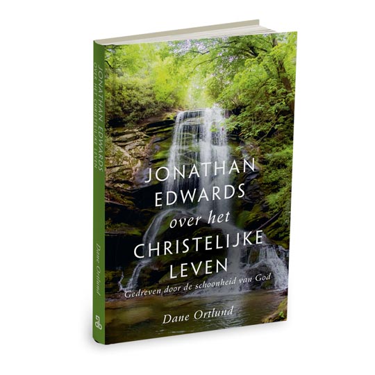 Jonathan Edwards over het christelijke leven