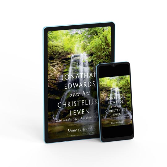 Jonathan Edwards over het christelijke leven