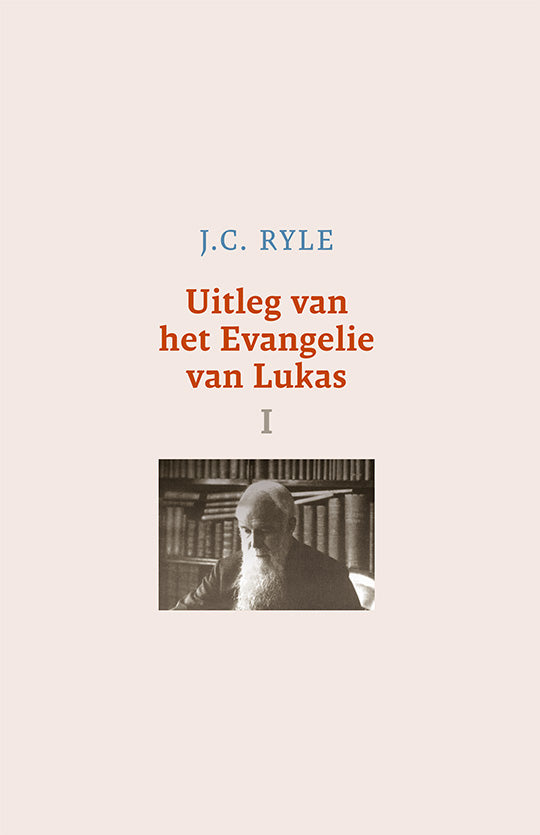 Uitleg van het Evangelie van Lukas-1