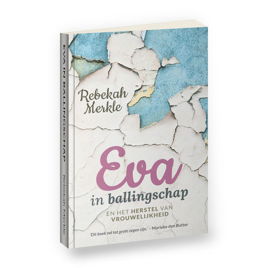 Eva in ballingschap - Rebekah Merkle