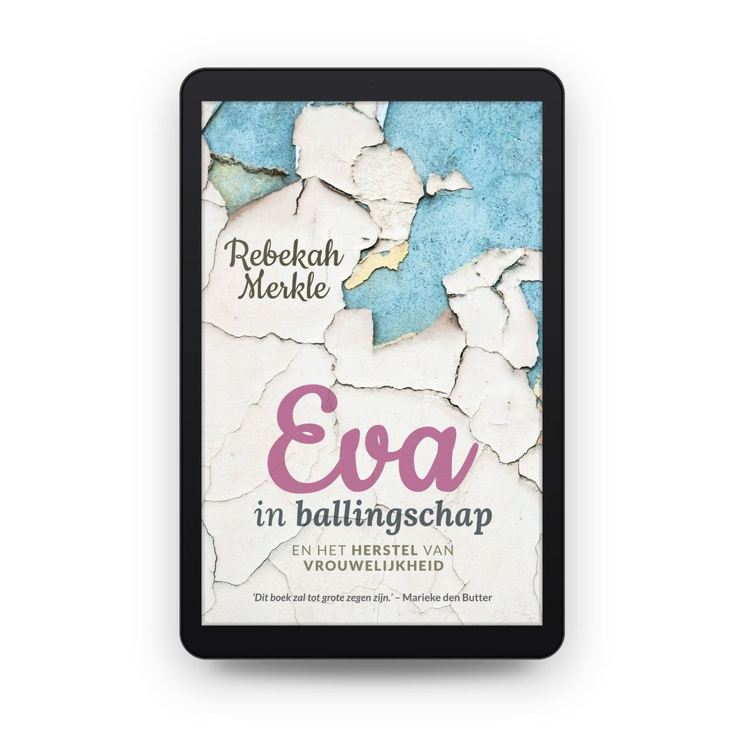 Eva in ballingschap - Rebekah Merkle