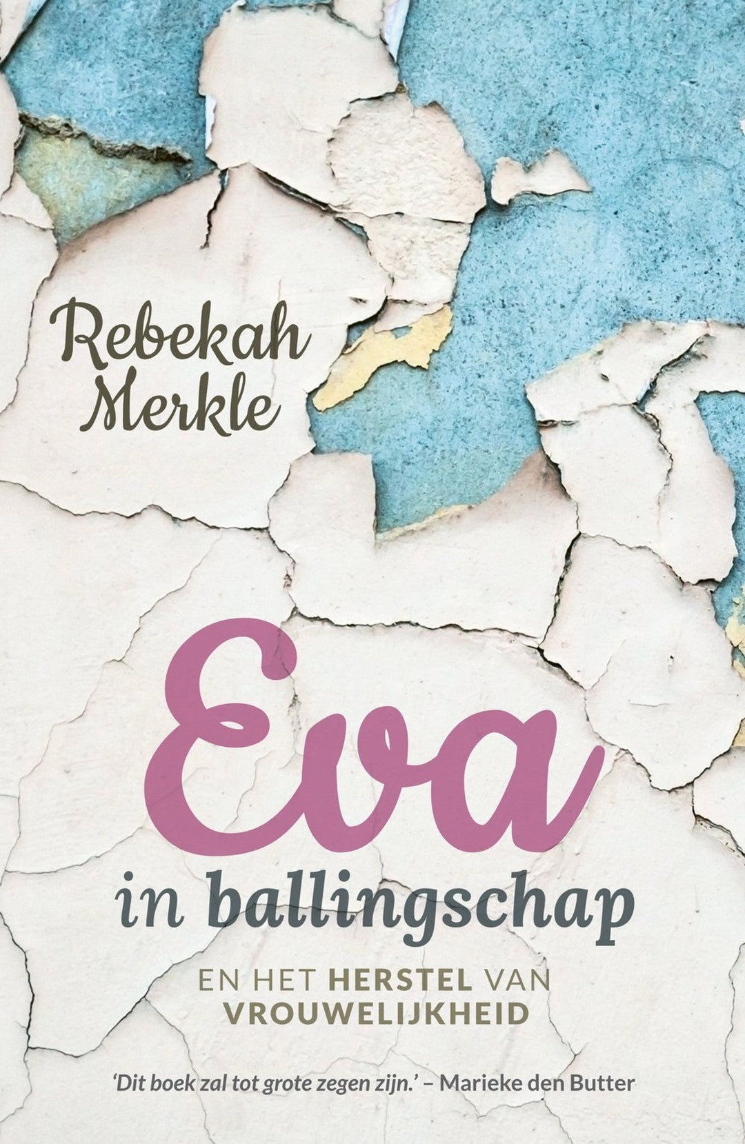 Eva in ballingschap - Rebekah Merkle