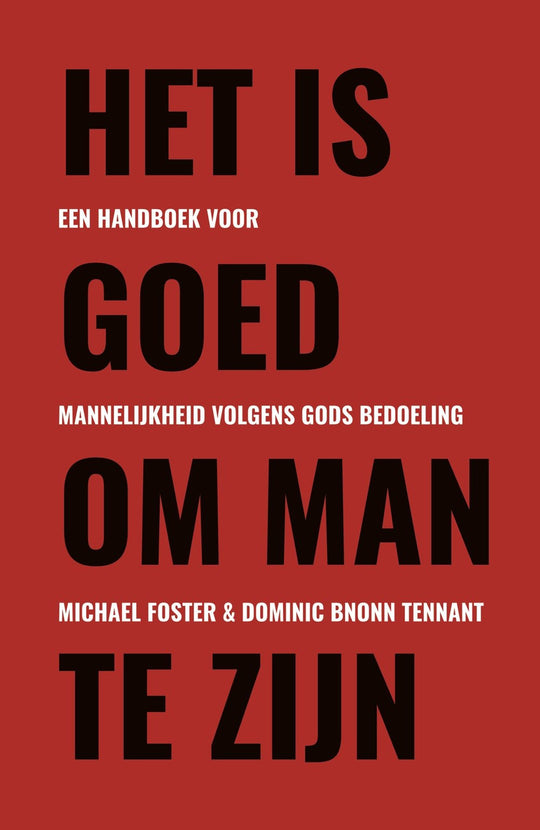 Het is goed om man te zijn - Michael Foster &amp; Dominic Bnonn Tennant