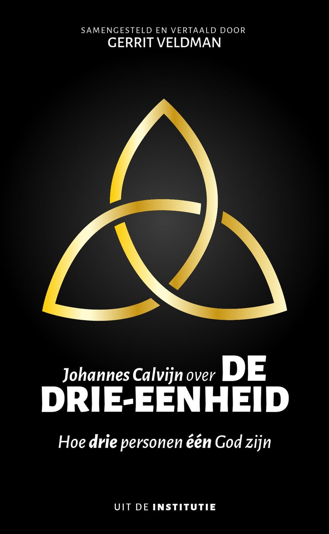 Johannes Calvijn over de drie-eenheid - Johannes Calvijn