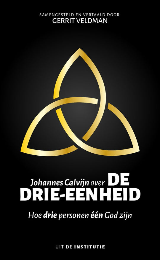 Johannes Calvijn over de drie-eenheid - Johannes Calvijn
