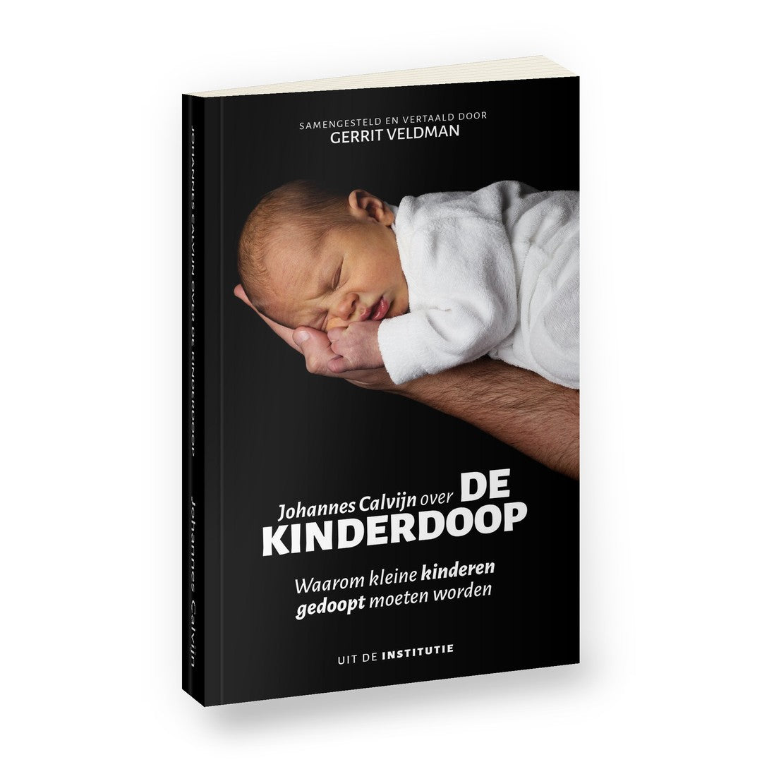 Johannes Calvijn over de kinderdoop - Johannes Calvijn