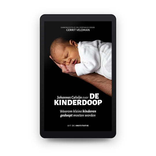 Johannes Calvijn over de kinderdoop - Johannes Calvijn