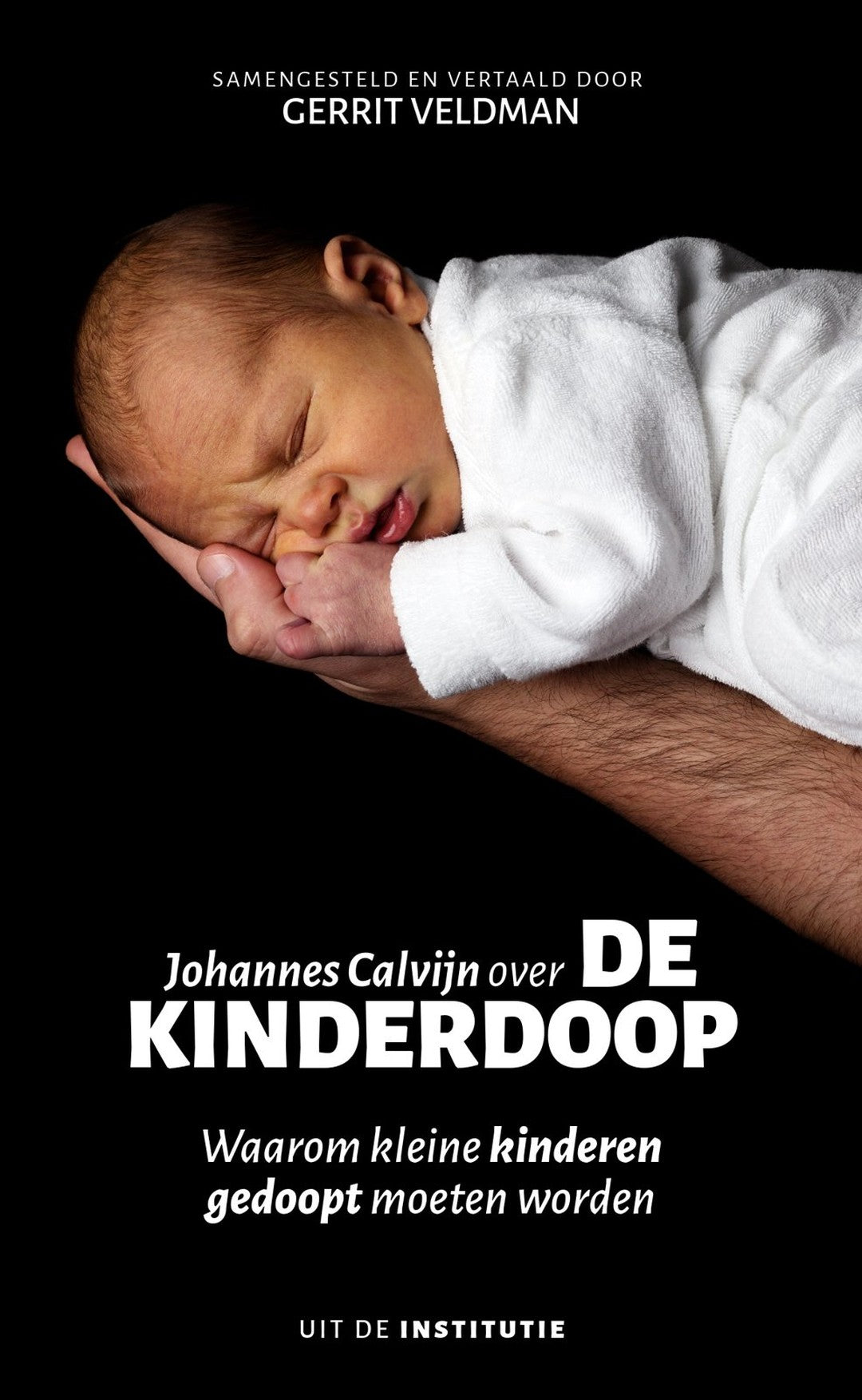 Johannes Calvijn over de kinderdoop - Johannes Calvijn