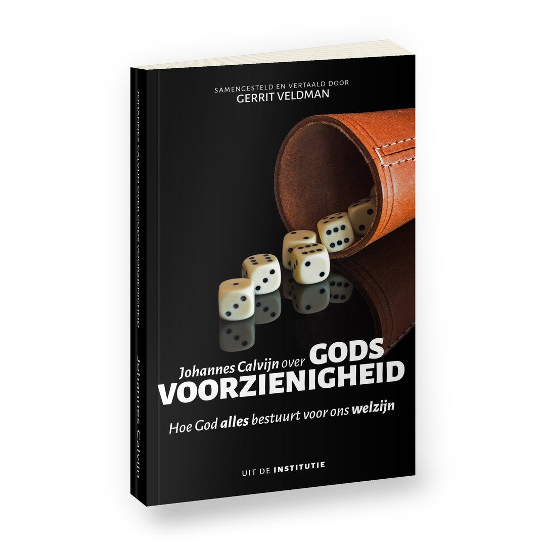 Johannes Calvijn over Gods voorzienigheid - Johannes Calvijn