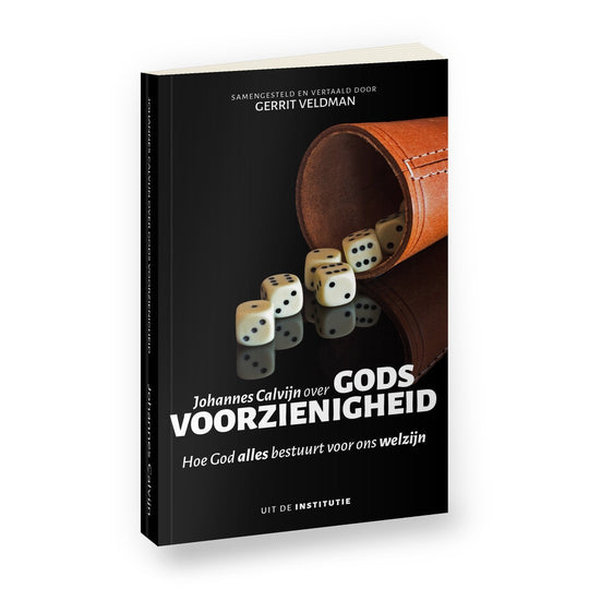 Johannes Calvijn over Gods voorzienigheid - Johannes Calvijn