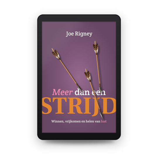 Meer dan een strijd - Joe Rigney